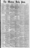 Western Daily Press Monday 01 April 1878 Page 1