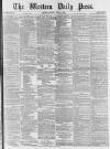 Western Daily Press Monday 08 April 1878 Page 1