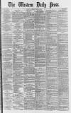 Western Daily Press Tuesday 16 April 1878 Page 1