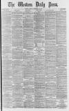 Western Daily Press Monday 16 September 1878 Page 1