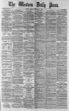 Western Daily Press Monday 17 February 1879 Page 1