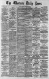 Western Daily Press Friday 21 February 1879 Page 1