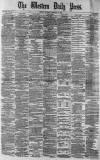 Western Daily Press Saturday 22 February 1879 Page 1