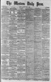 Western Daily Press Monday 07 April 1879 Page 1