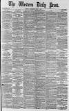 Western Daily Press Wednesday 09 April 1879 Page 1