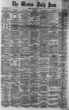 Western Daily Press Saturday 10 May 1879 Page 1