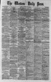Western Daily Press Monday 19 May 1879 Page 1