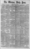 Western Daily Press Monday 07 July 1879 Page 1