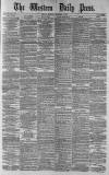Western Daily Press Monday 01 December 1879 Page 1