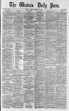 Western Daily Press Monday 15 December 1879 Page 1