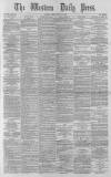 Western Daily Press Friday 23 July 1880 Page 1