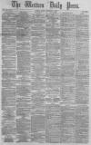 Western Daily Press Monday 06 December 1880 Page 1