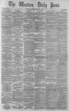 Western Daily Press Tuesday 07 December 1880 Page 1