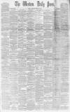 Western Daily Press Saturday 12 February 1881 Page 1