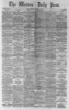 Western Daily Press Tuesday 15 February 1881 Page 1