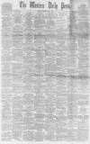 Western Daily Press Saturday 05 March 1881 Page 1