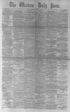 Western Daily Press Monday 01 August 1881 Page 1