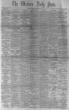 Western Daily Press Thursday 01 December 1881 Page 1