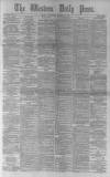 Western Daily Press Wednesday 07 December 1881 Page 1