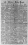 Western Daily Press Friday 16 December 1881 Page 1