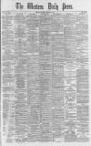 Western Daily Press Thursday 16 March 1882 Page 1