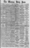 Western Daily Press Friday 18 August 1882 Page 1