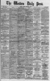 Western Daily Press Friday 08 December 1882 Page 1