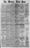 Western Daily Press Friday 02 February 1883 Page 1