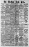 Western Daily Press Friday 23 February 1883 Page 1