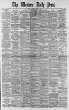 Western Daily Press Thursday 15 March 1883 Page 1