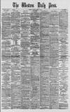 Western Daily Press Tuesday 22 April 1884 Page 1