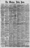 Western Daily Press Monday 16 June 1884 Page 1
