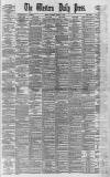 Western Daily Press Saturday 10 January 1885 Page 1