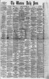 Western Daily Press Saturday 21 March 1885 Page 1