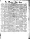 Western Daily Press Friday 12 February 1886 Page 1