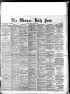 Western Daily Press Friday 23 April 1886 Page 1
