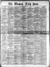 Western Daily Press Saturday 24 April 1886 Page 1