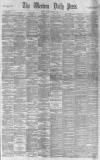 Western Daily Press Saturday 02 March 1889 Page 1