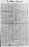 Western Daily Press Saturday 03 May 1890 Page 1