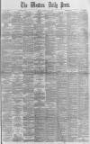 Western Daily Press Saturday 26 July 1890 Page 1