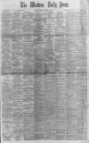 Western Daily Press Saturday 29 November 1890 Page 1