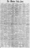 Western Daily Press Saturday 11 April 1891 Page 1