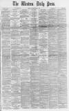 Western Daily Press Monday 01 June 1891 Page 1
