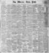 Western Daily Press Saturday 24 June 1893 Page 1