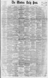 Western Daily Press Saturday 12 May 1894 Page 1