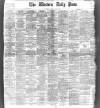 Western Daily Press Saturday 24 April 1897 Page 1