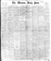 Western Daily Press Monday 14 June 1897 Page 1