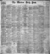 Western Daily Press Saturday 21 August 1897 Page 1