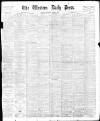 Western Daily Press Wednesday 02 March 1898 Page 1