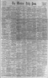 Western Daily Press Saturday 29 June 1901 Page 1